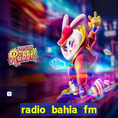 radio bahia fm 88.7 ao vivo ouvir